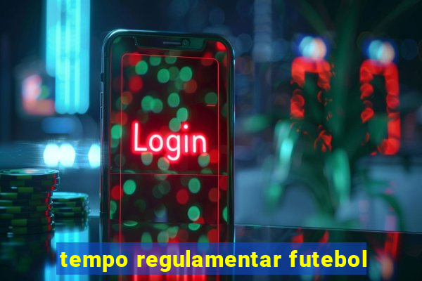 tempo regulamentar futebol